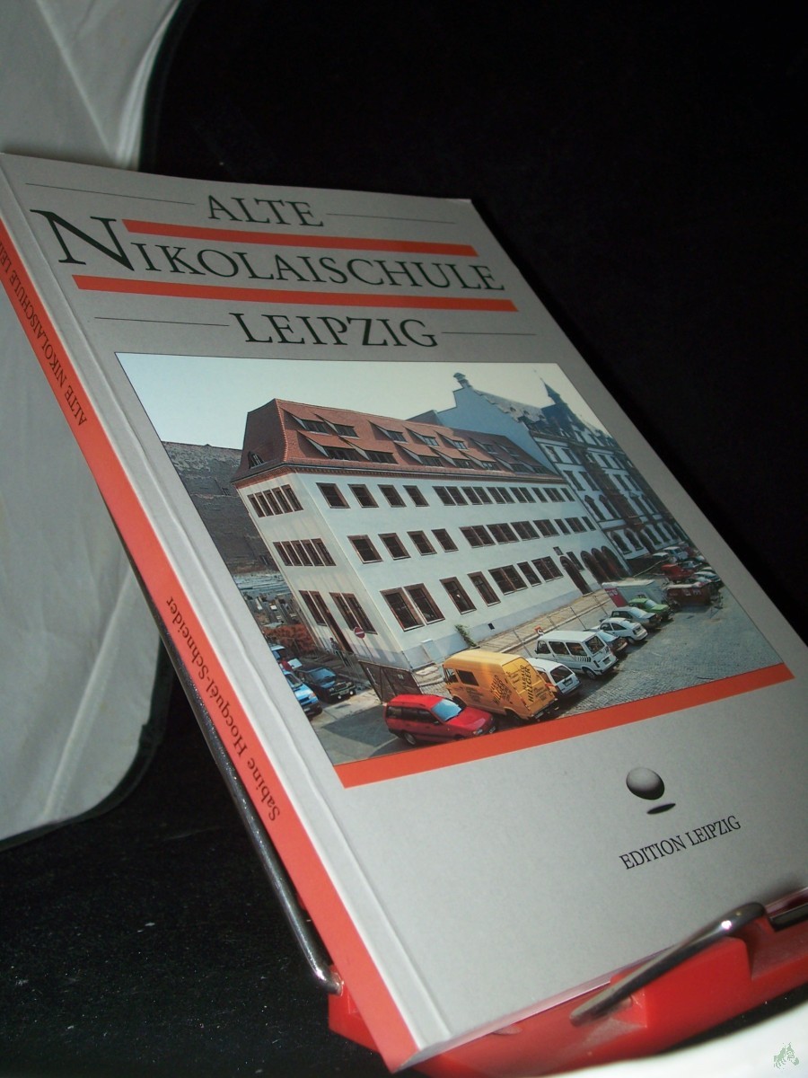 Product image 1 of the product “Alte Nikolaischule Leipzig / hrsg. von der Kulturstiftung Leipzig. Sabine Hocquél-Schneider. Mit Beitr. von Eberhard Paul... und Fotos von Gudrun Vogel ”