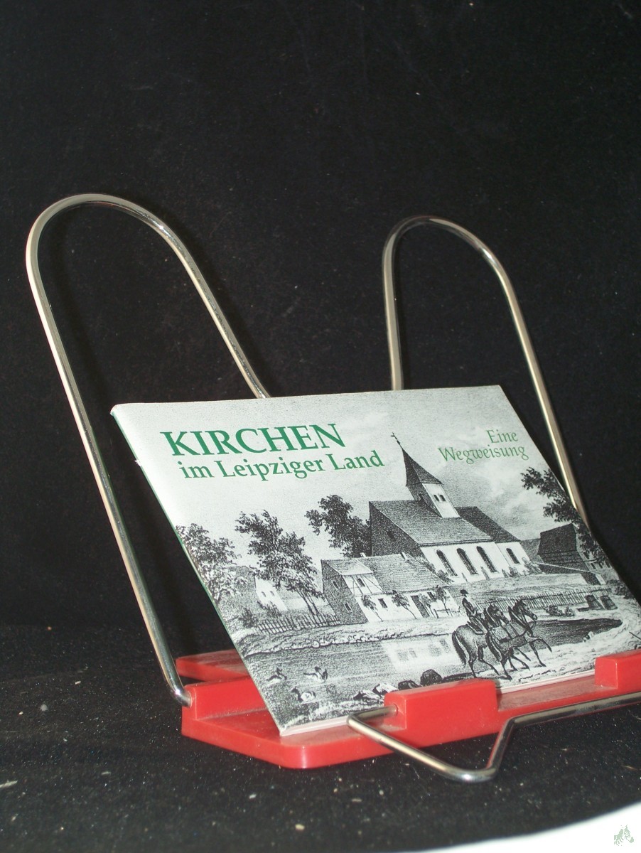 Product image 1 of the product “Kirchen im Leipziger Land : eine Wegweisung / [Hrsg.: Superintendentur Leipzig-Ost und -West, Amt für Gemeindedienst ; Superintendentur Borna, Geithain. In Zusammenarbeit mit dem Landratsamt des Landkreises Leipziger Land, Pressestelle] ”