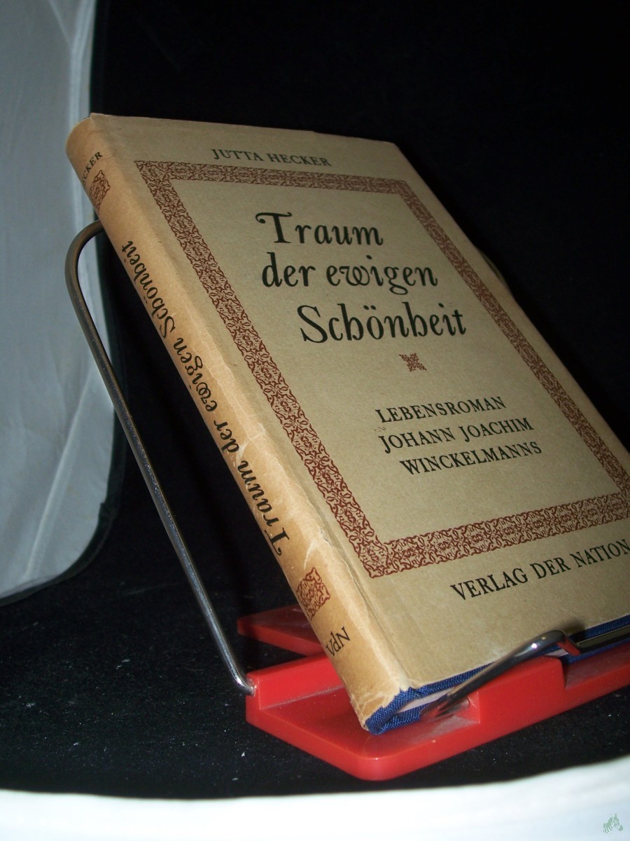 Artikelbild 1 des Artikels “Traum der ewigen Schönheit : Der Lebensroman Johann Joachim Winckelmanns / Jutta Hecker. [Mit 7 Ill. von Walther Klemm] “
