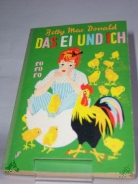 Product image 1 of the product “Das Ei und ich : Roman / Betty MacDonald. Einzig autor. Übertr. aus dem Amerikan. von Renate Hertenstein ”