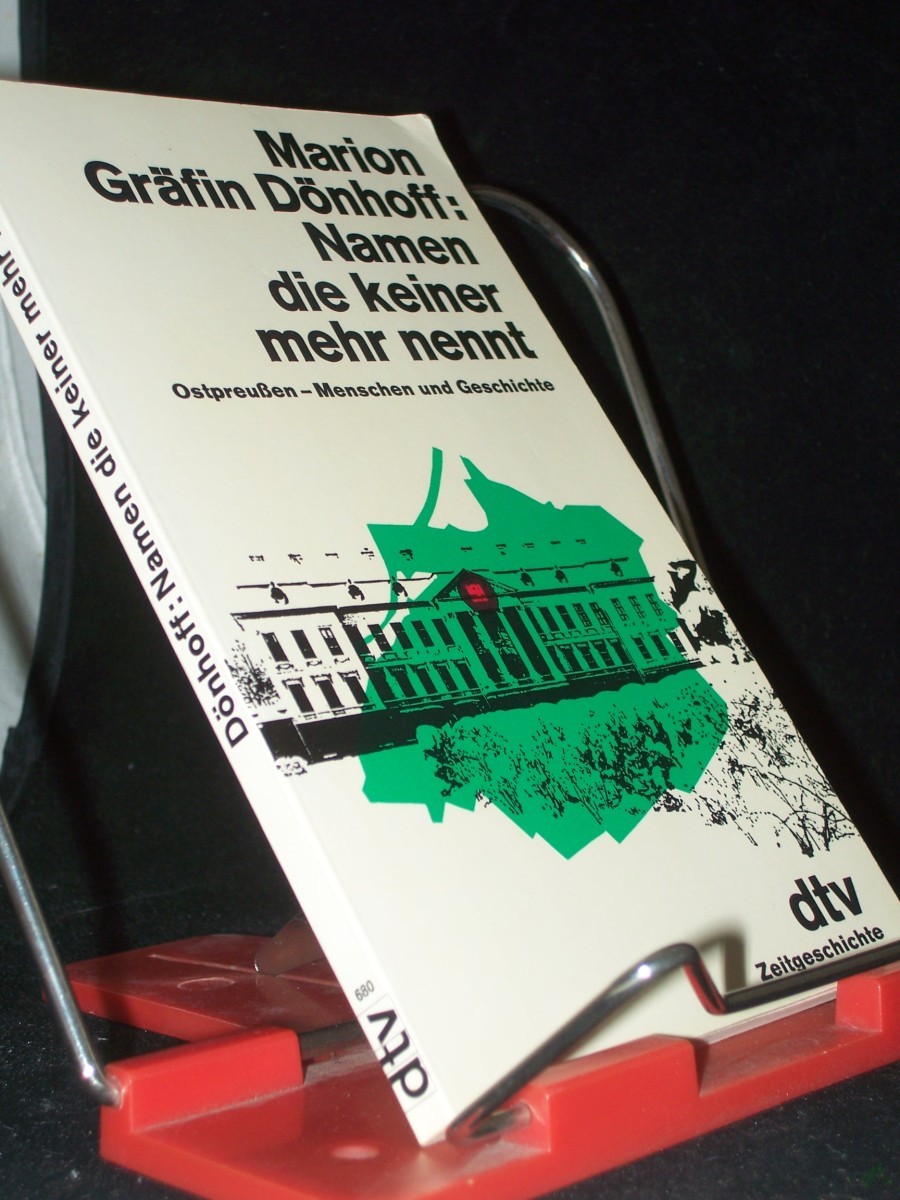Product image 1 of the product “Namen, die keiner mehr nennt : Ostpreussen - Menschen u. Geschichte / Marion Gräfin Dönhoff ”