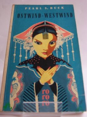 Artikelbild 1 des Artikels “Ostwind, Westwind : eine Chinesin spricht / Pearl Seiten Buck. Dt. von Richard Hoffmann “