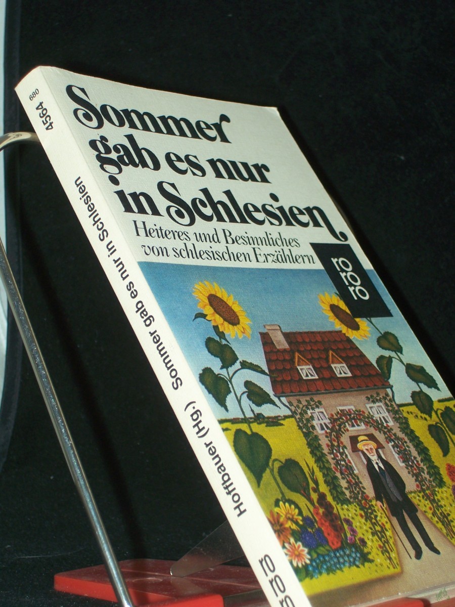 Artikelbild 1 des Artikels “Sommer gab es nur in Schlesien : Heiteres u. Besinnl. von schles. Erzählern / hrsg. von Jochen Hoffbauer. Mit e. Geleit von Hugo Hartung. Ill. von Oskar Matulla “