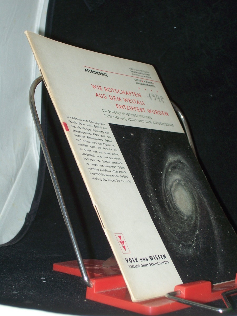 Product image 1 of the product “Wie Botschaften aus dem Weltall entziffert wurden : Die Entdeckungsgeschichten von Neptun, Pluto u. dem Siriusbegleiter / [Wolfgang Büttner. Textill. von August Tschinkel] ”