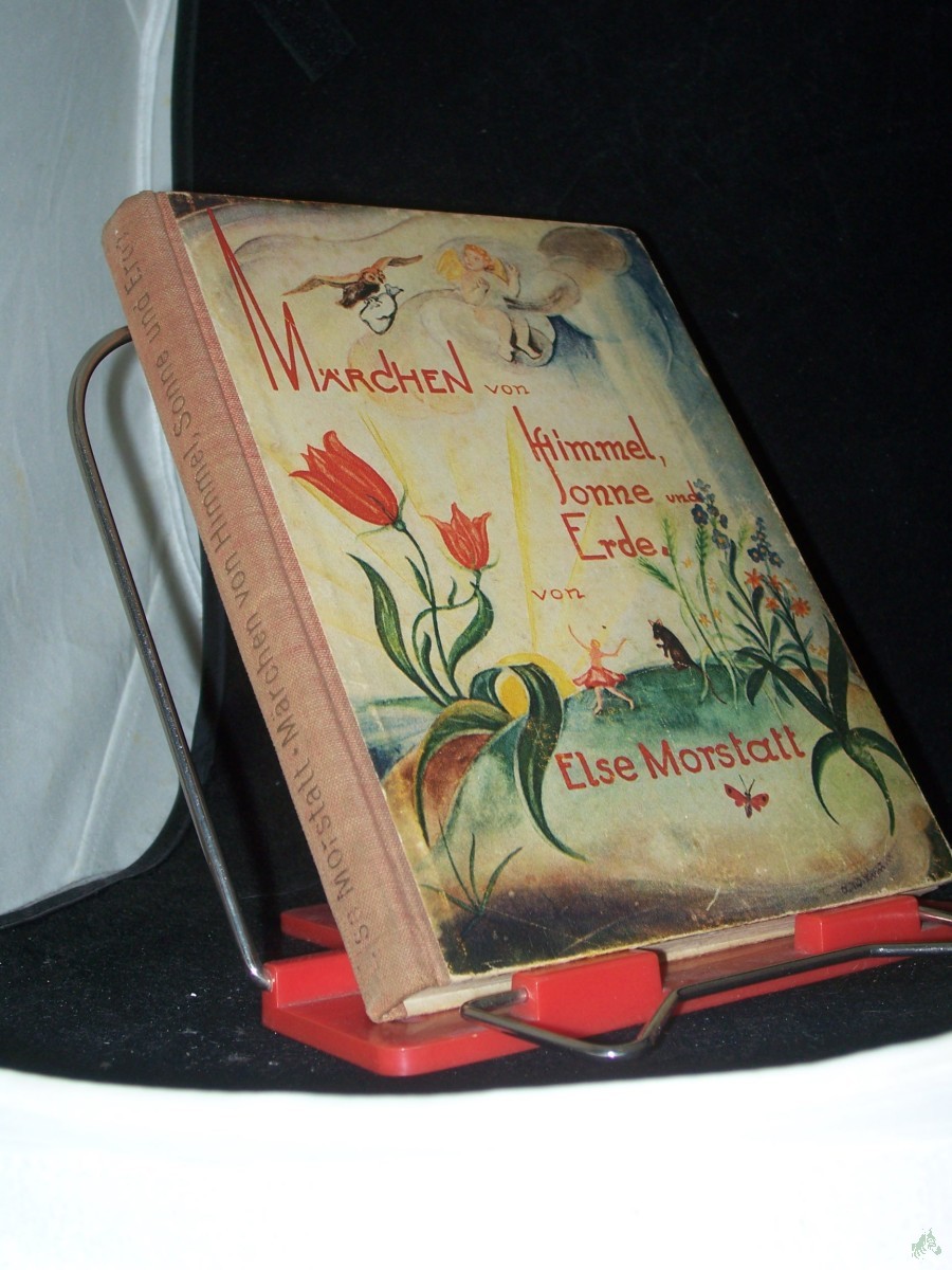 Product image 1 of the product “Märchen von Himmel, Sonne und Erde / Else Morstatt. Bilder [im Text u. auf farb. Taf.] von A. W. Baum ”