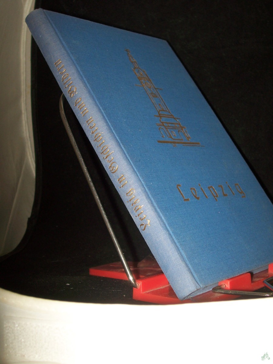 Product image 1 of the product “Leipzig in Geschichten und Bildern / [Die Herausgabe bes. d. Lesebuchausschuß d. Leipziger Lehrervereins] ”
