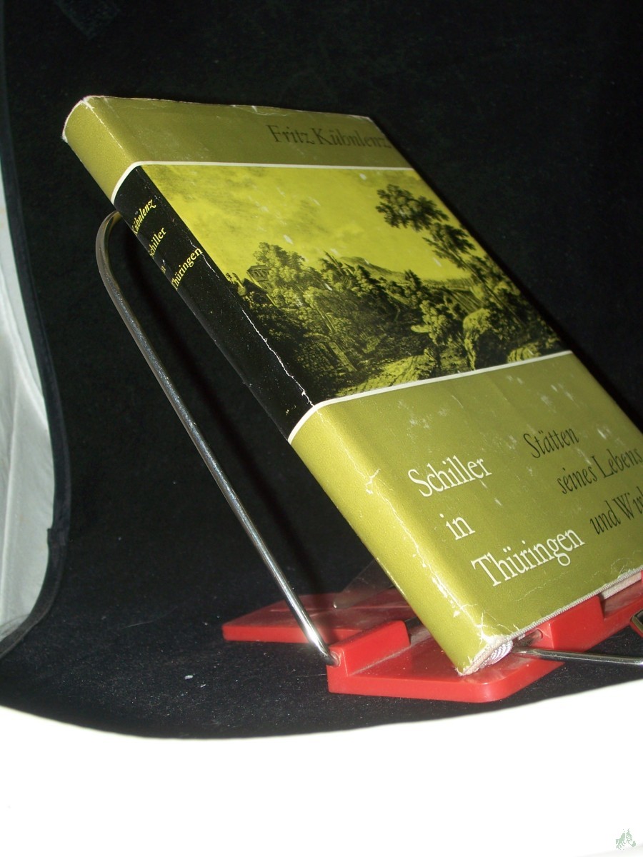 Product image 1 of the product “Schiller in Thüringen : Stätten seines Lebens u. Wirkens / Fritz Kühnlenz ”