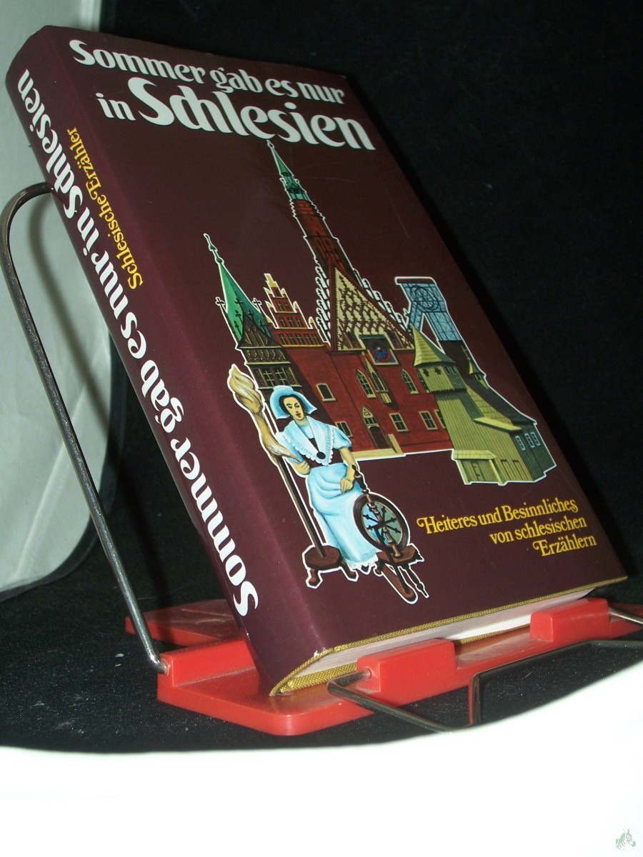 Artikelbild 1 des Artikels “Sommer gab es nur in Schlesien : Heiteres u. Besinnliches von schles. Erzählern / Mit e. Geleit von Hugo Hartung. Hrsg. von Jochen Hoffbauer. Ill. von Oskar Matulla “