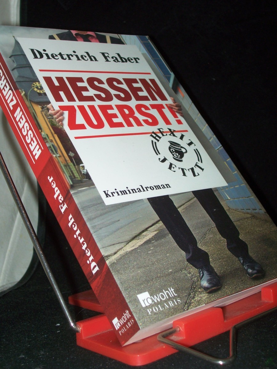 Artikelbild 1 des Artikels “Hessen zuerst! : Kriminalroman / Dietrich Faber “