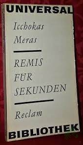 Product image 1 of the product “Remis für Sekunden : [aus d. Litauischen] / Icchokas Meras. [Übers. von Irene Brewing] ”