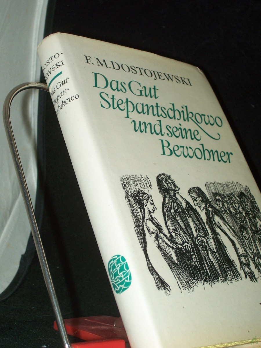 Artikelbild 1 des Artikels “Das Gut Stepantschikowo und seine Bewohner : aus d. Aufzeichnungen e. Unbekannten / F. M. Dostojewski. [Übertr. von Hermann Röhl] “