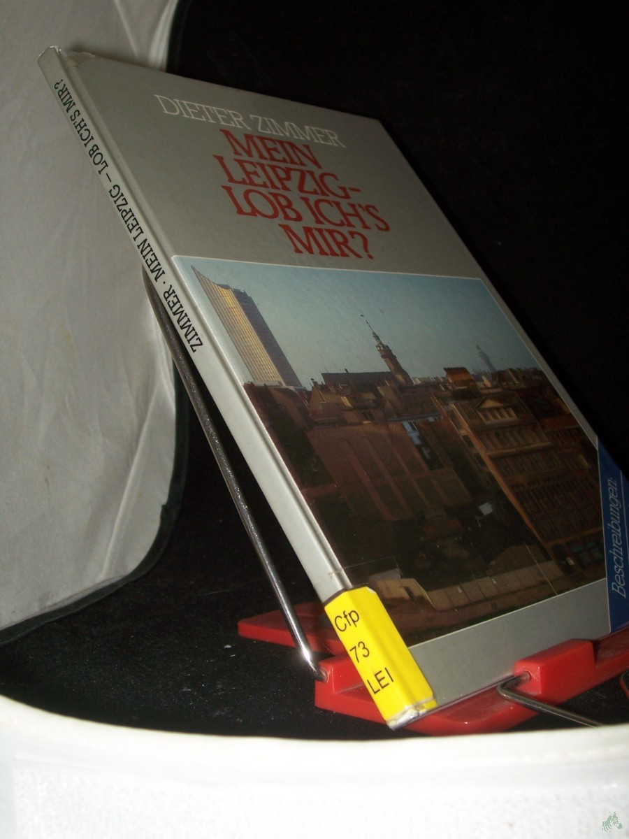 Product image 1 of the product “Mein Leipzig - lob ich's mir? : Besuch in e. Heimatstadt / Dieter Zimmer ”