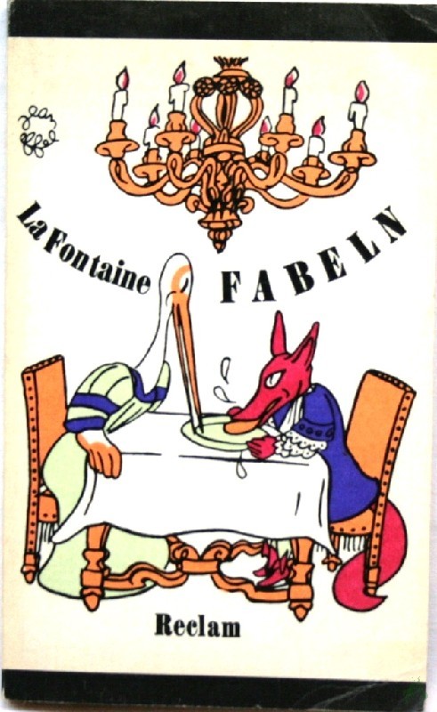 Product image 1 of the product “Fabeln / Jean de LaFontaine. [Aus d. Franz. übertr. v. Martin Remané. Mit e. Nachw. v. Claus Werner] ”