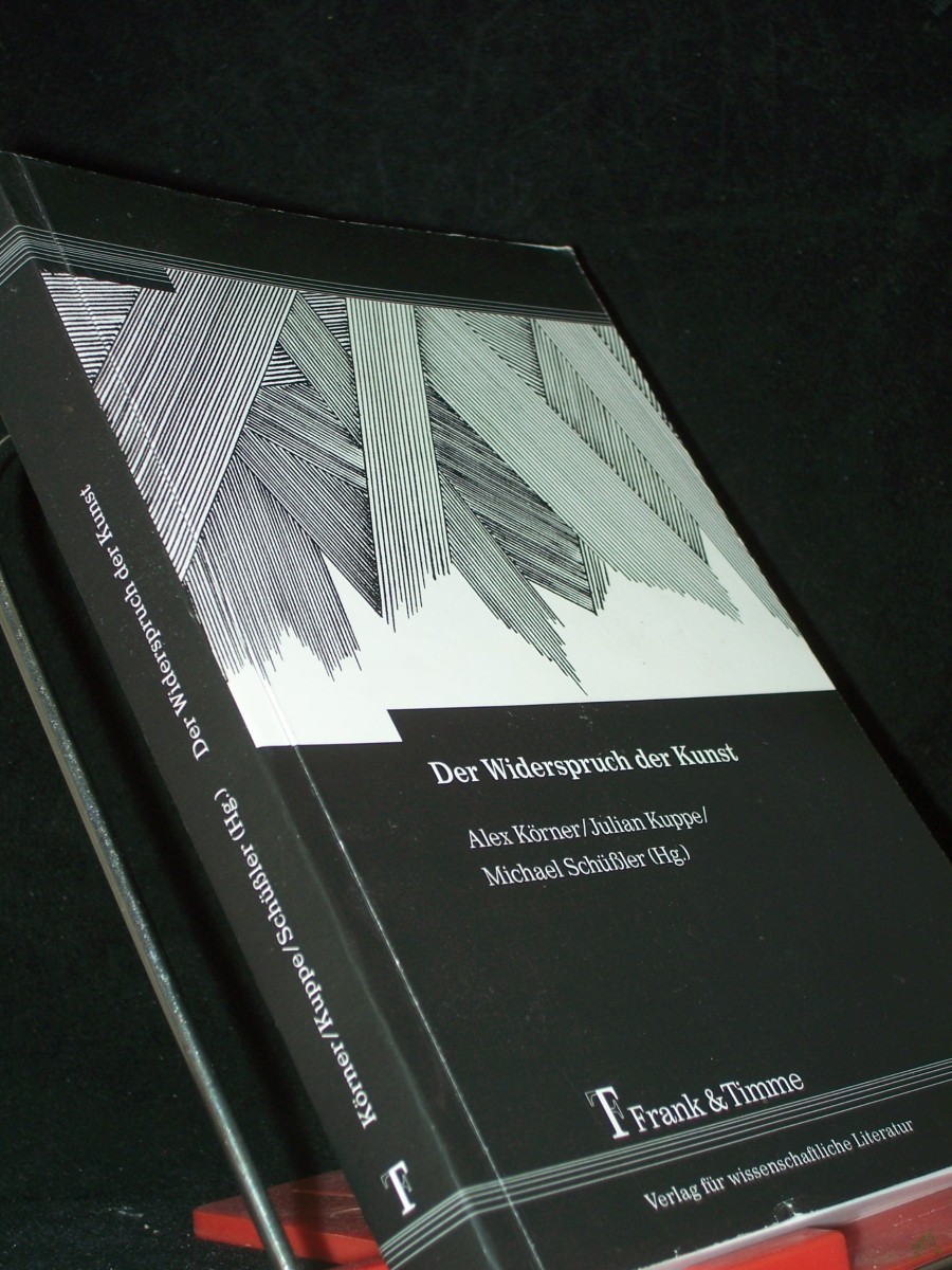 Artikelbild 1 des Artikels “Der Widerspruch der Kunst : Beiträge zum Verhältnis von Kunst und Gesellschaftskritik / Alex Körner/Julian Kuppe/Michael Schüßler (Hg.) “