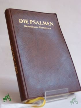 Product image 1 of the product “Die Psalmen : ökumen. Übers. / gemeinsam hrsg. von d. Bibl.-pastoralen Arbeitsstelle d. Berliner Bischofskonferenz u.d. Evang. Haupt-Bibel-Ges. zu Berlin ”