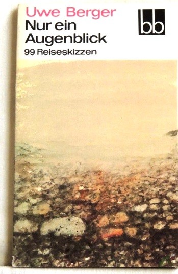 Product image 1 of the product “Nur ein Augenblick : 99 Reiseskizzen / Uwe Berger ”