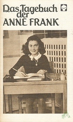 Artikelbild 1 des Artikels “[Das Tagebuch] Das Tagebuch der Anne Frank : 14. Juni 1942 bis 1 August 1944 / [aus d. Holländ. übertr. von Anneliese Schütz] “