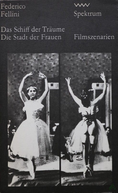 Product image 1 of the product “Das Schiff der Träume Die Stadt der Frauen / Federico Fellini. [Aus d. Ital. von Renate Heimbucher-Bengs u. Beatrice Schlag] ”
