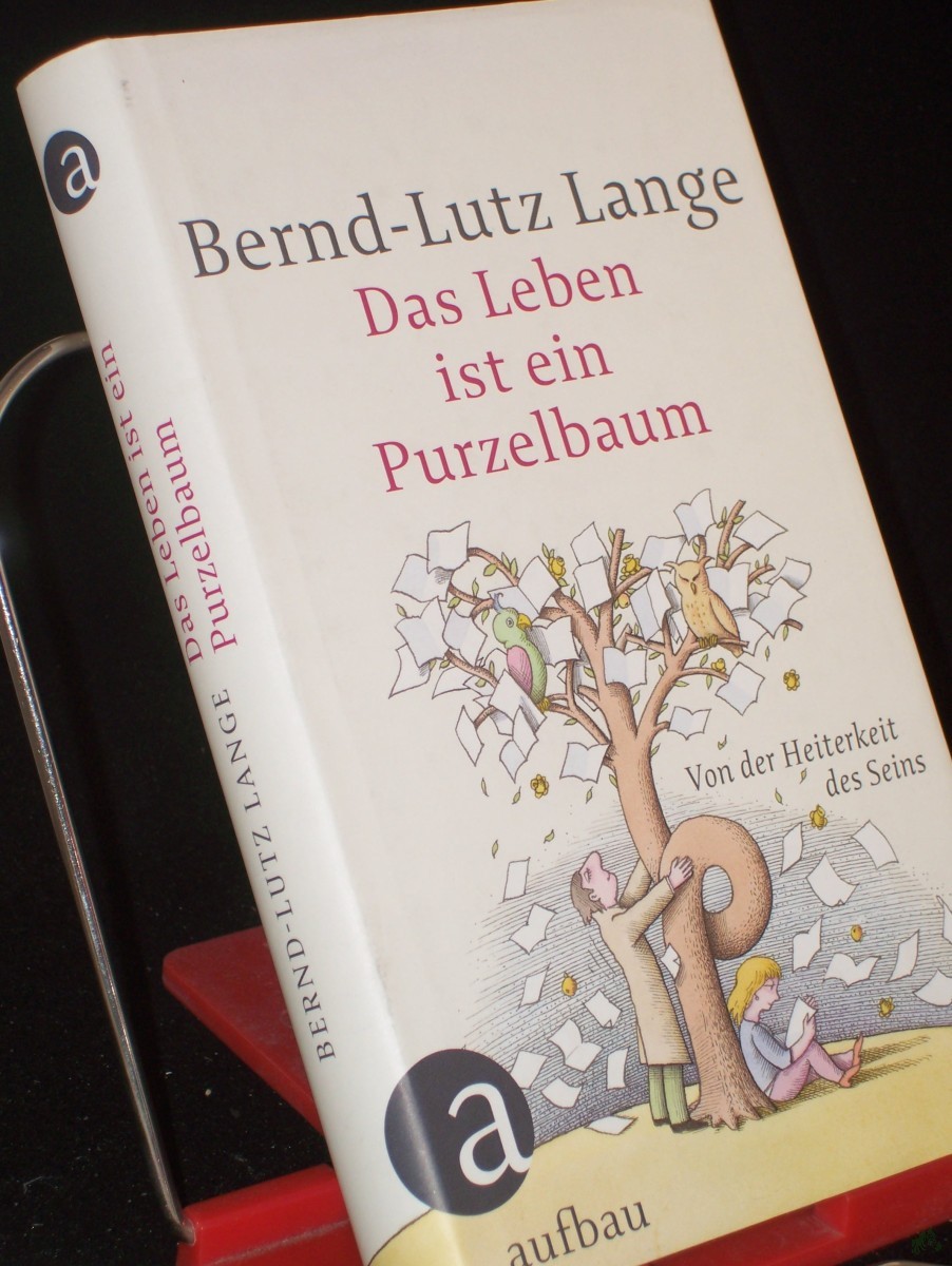 Artikelbild 1 des Artikels “Das Leben ist ein Purzelbaum : von der Heiterkeit des Seins / Bernd-Lutz Lange. Mit Illustrationen von Egbert Herfurth “