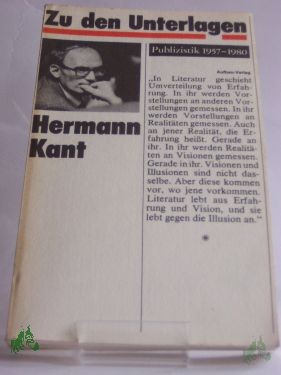 Artikelbild 1 des Artikels “Zu den Unterlagen : Publizistik 1957 - 1980 / Hermann Kant. Ausw.: Leonore Krenzlin “