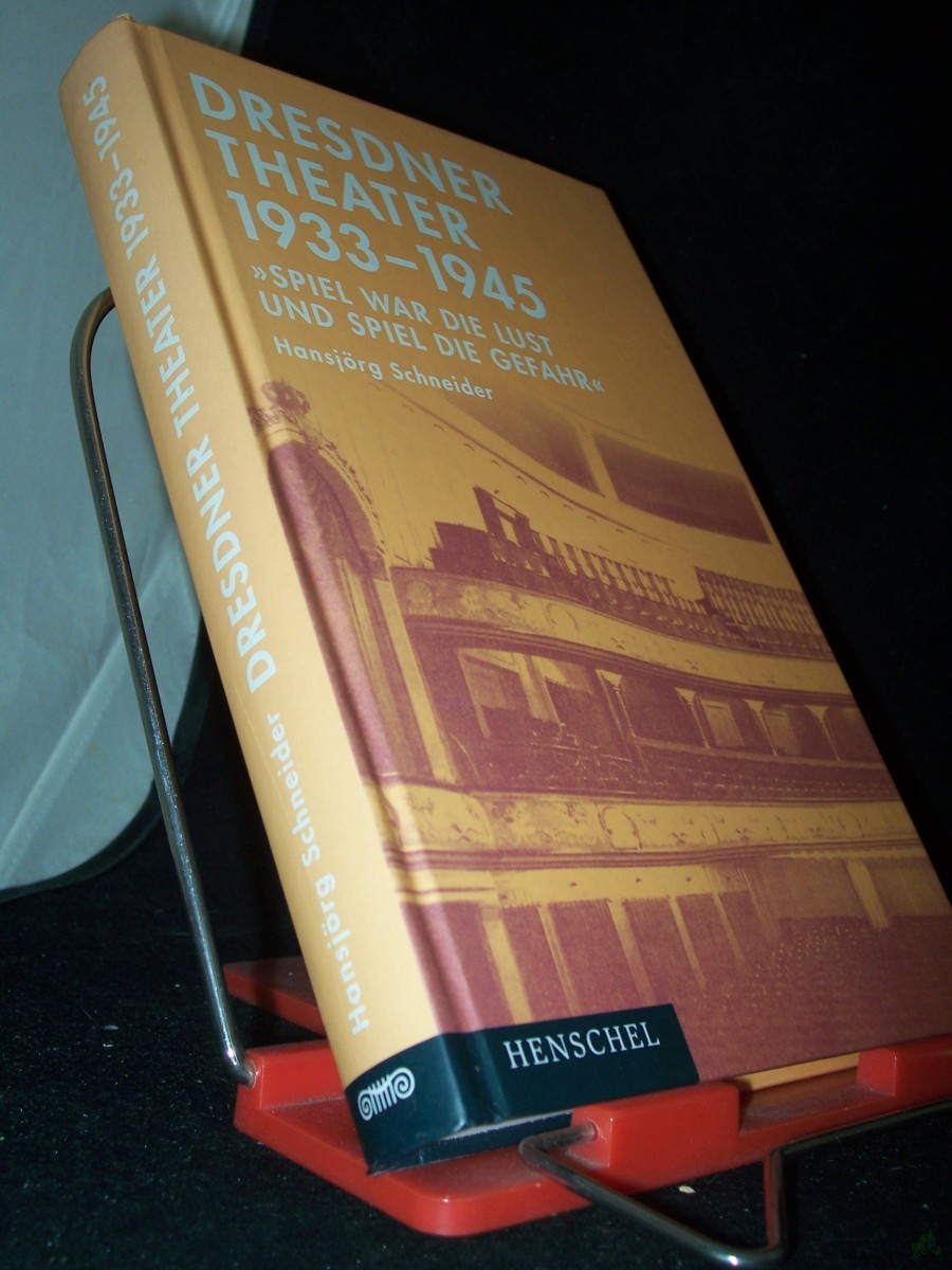 Artikelbild 1 des Artikels “Dresdner Theater 1933 - 1945 : 