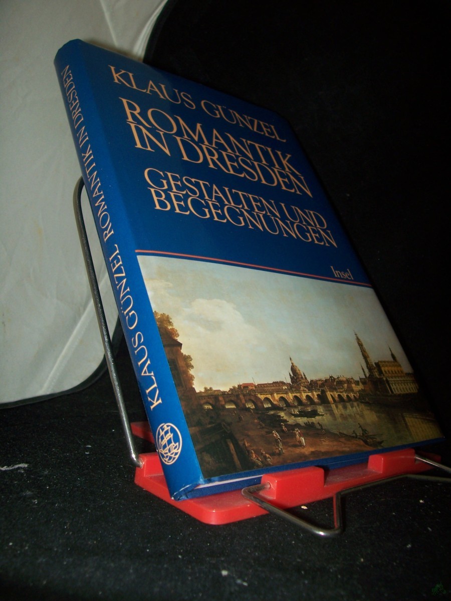 Product image 1 of the product “Romantik in Dresden : Gestalten und Begegnungen / Klaus Günzel ”