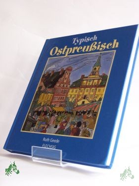 Product image 1 of the product “Typisch ostpreußisch / Ruth Geede Ruth Maria Wagner ”