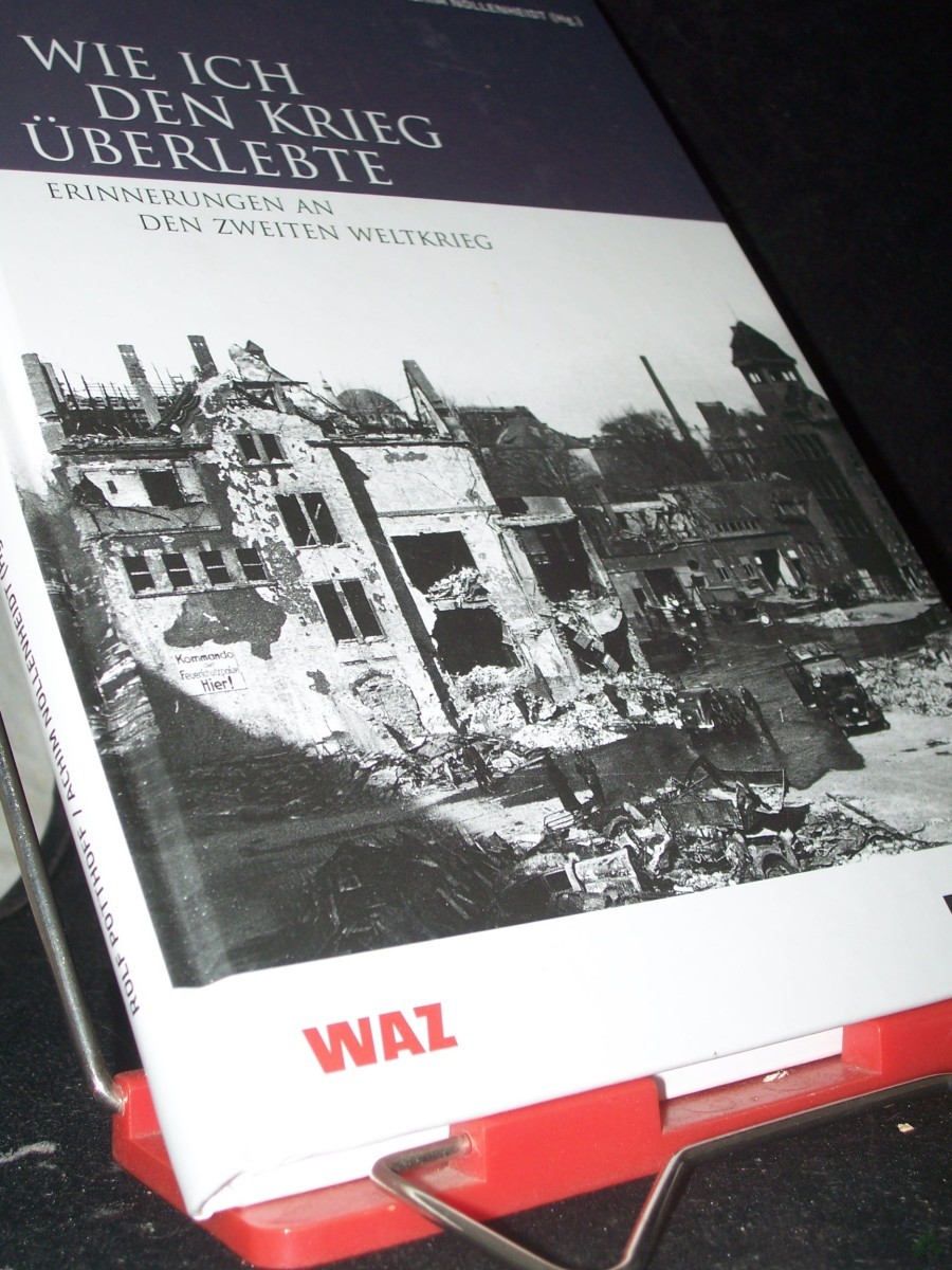 Artikelbild 1 des Artikels “Wie ich den Krieg überlebte : Erinnerungen an den Zweiten Weltkrieg / Rolf Potthoff ; Achim Nöllenheidt (Hg.) “