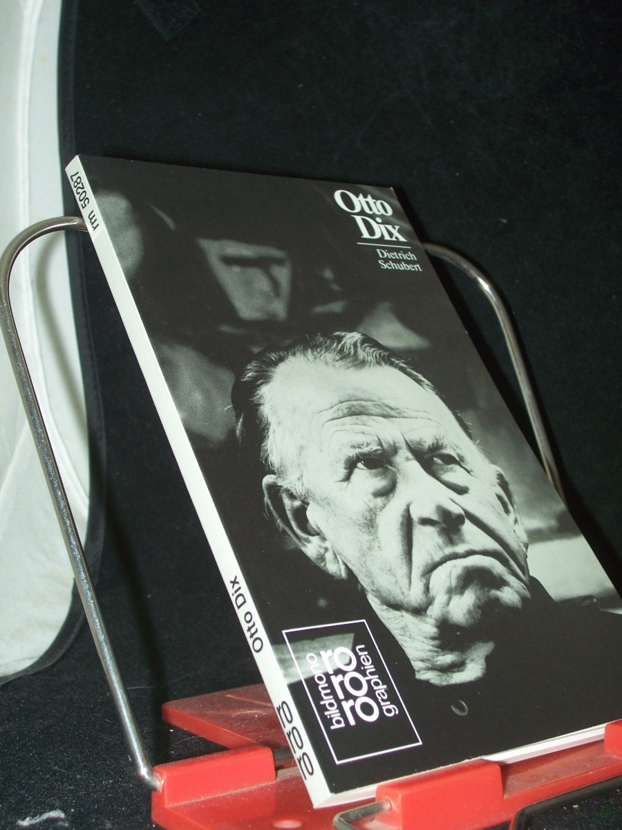 Artikelbild 1 des Artikels “Otto Dix / mit Selbstzeugnissen und Bilddokumenten dargest. von Dietrich Schubert “