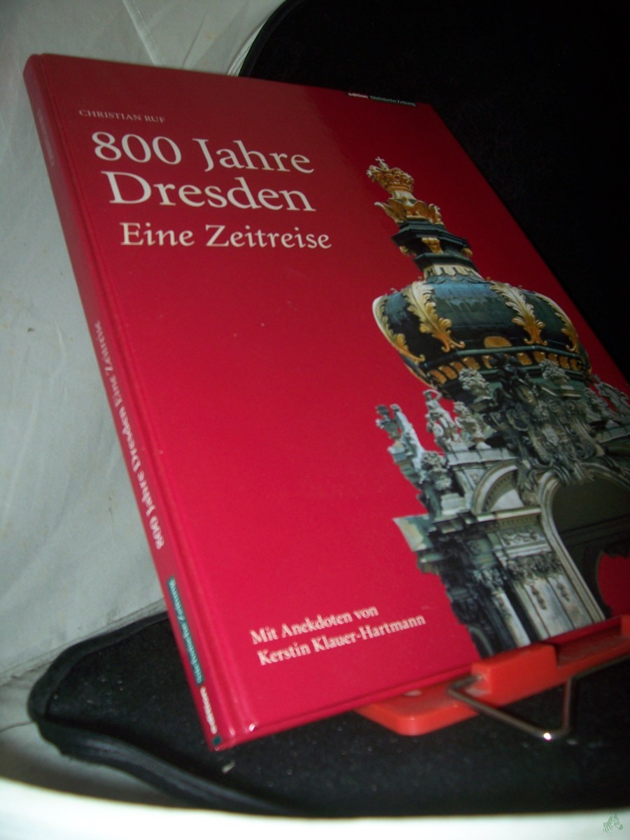 Artikelbild 1 des Artikels “800 Jahre Dresden : eine Zeitreise / Christian Ruf/Kerstin Klauer-Hartmann “