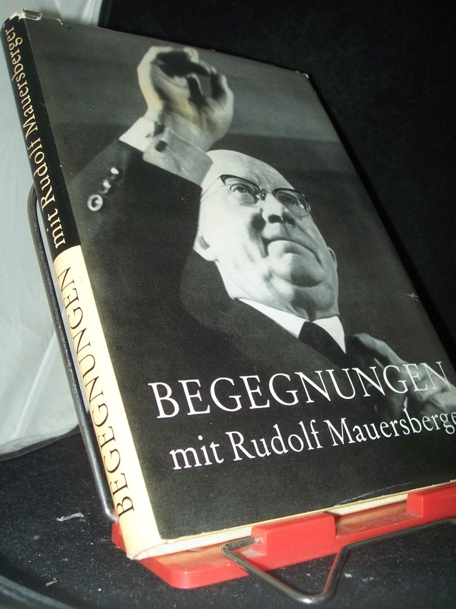 Product image 1 of the product “Begegnungen mit Rudolf Mauersberger : Dankesgabe e. Freundeskreise[Hrsg. von Erna Hedwig Hofmann u. Ingo Zimmers / mann] ”