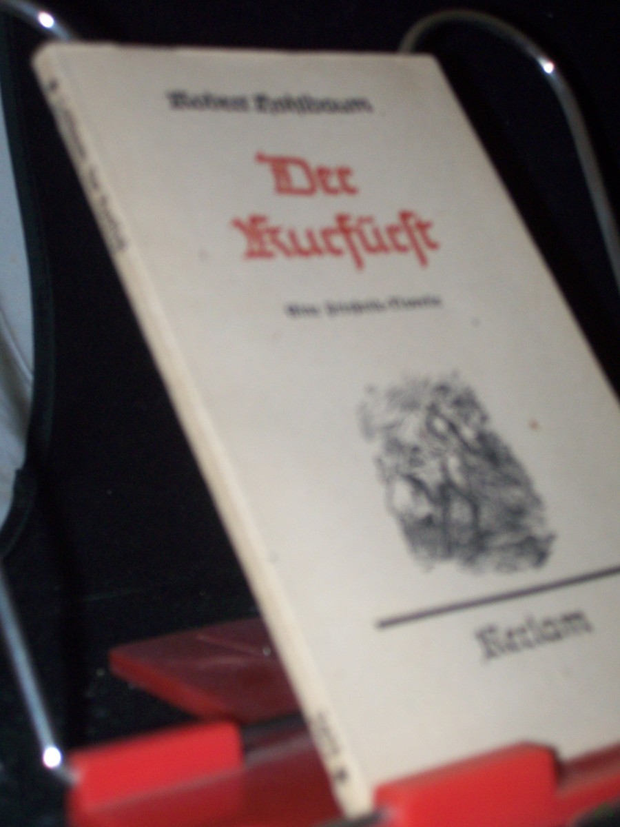 Product image 1 of the product “Der Kurfürst : Eine Vinzenz-Prießnitz-Novelle / Robert Hohlbaum ”