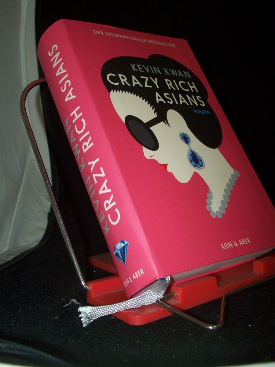 Product image 1 of the product “Crazy rich Asians : Roman / Kevin Kwan ; aus dem Amerikanischen von Anna-Christin Kramer und Jenny Merling ”