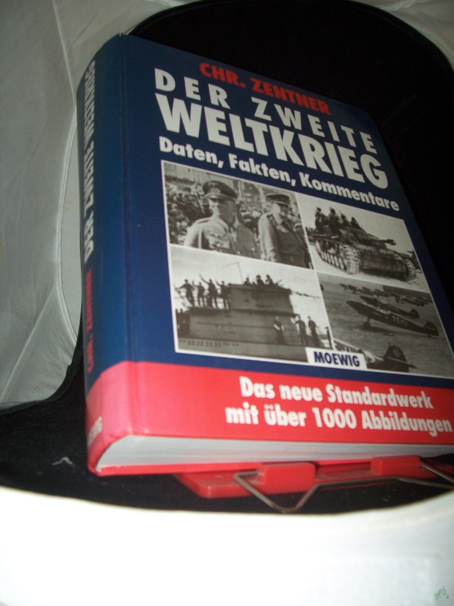 Artikelbild 1 des Artikels “Der Zweite Weltkrieg : Daten, Fakten, Kommentare / hrsg. von Christian Zentner “