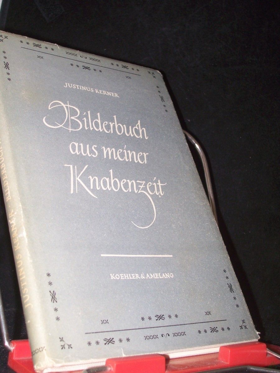 Product image 1 of the product “Bilderbuch aus meiner Knabenzeit / Justinus Kerner. Hrsg. von Gerhard Fischer ”