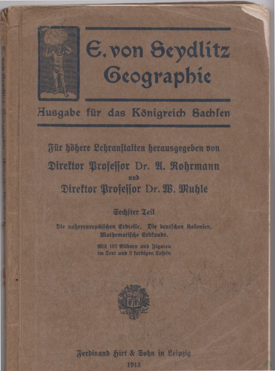 Artikelbild 1 des Artikels “Seydlitz, Ernst von: Geographie Teil: Ausg. f. d. Königreich Sachsen. / T. 6., Die außereuropäischen Erdteile [u. a.] “