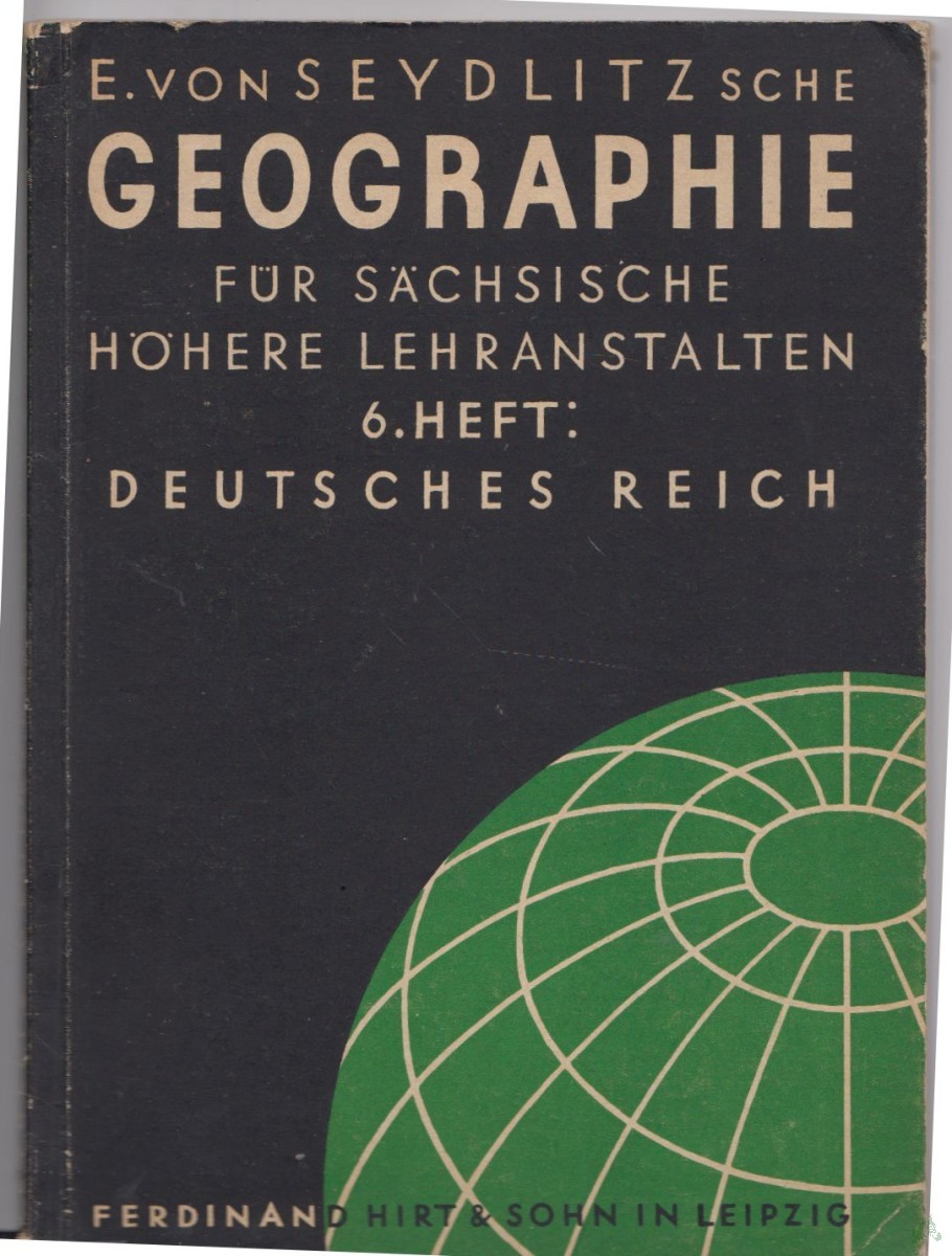 Artikelbild 1 des Artikels “E. von Seydlitzsche Geographie für sächsische höhere Lehranstalten, 6. Heft, das deutsche Reich “