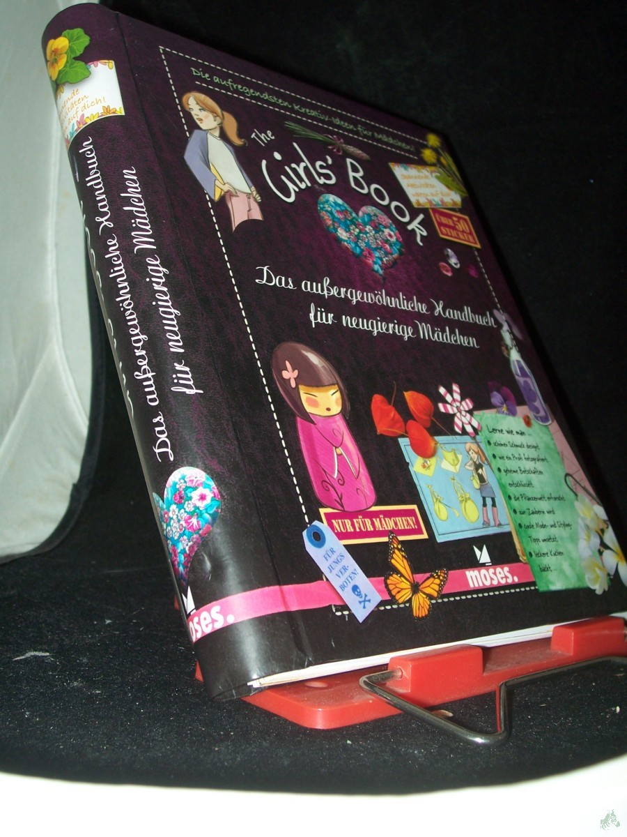 Artikelbild 1 des Artikels “The Girls' Book : das außergewöhnliche Handbuch für neugierige Mädchen ; die aufregendsten Kreativ-Ideen für Mädchen! / Autoren: Michèle Lecreux ; Célia Gallais und Clémence Roux de Luze. Ill: Jocelyn Millet. [Übers.: Elke Trautwein...] “