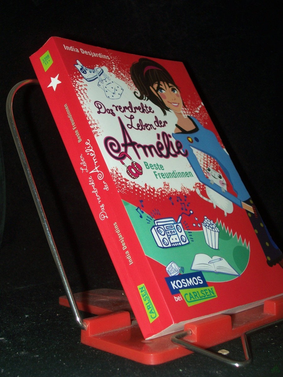 Product image 1 of the product “Das verdrehte Leben der Amélie, Beste Freundinnen / India Desjardins ; aus dem Französischen von Maren Illinger ”
