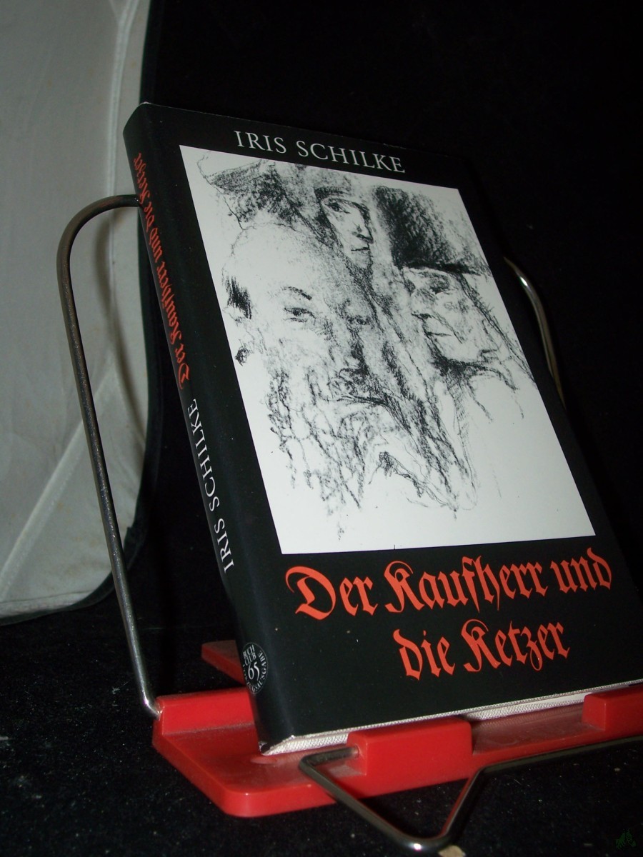 Artikelbild 1 des Artikels “Der Kaufherr und die Ketzer : histor. Roman / Iris Schilke “