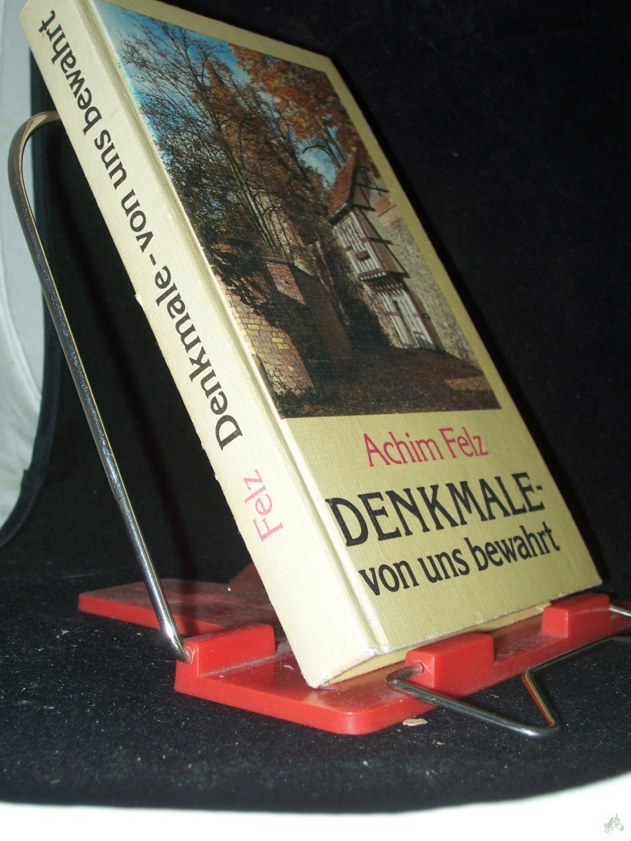 Artikelbild 1 des Artikels “Denkmale - von uns bewahrt / Achim Felz “