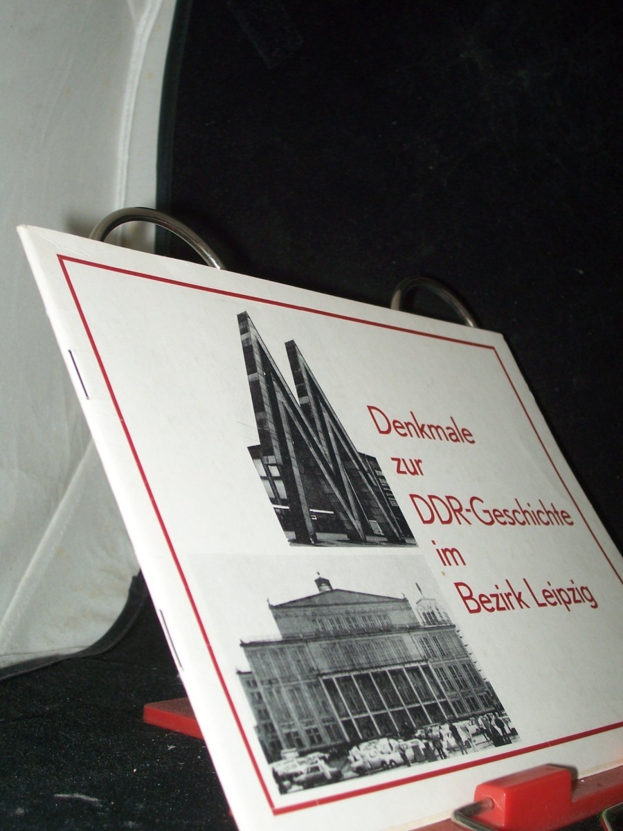 Artikelbild 1 des Artikels “Denkmale zur DDR-Geschichte im Bezirk Leipzig / [erarb. durch den Kulturbund der DDR, Gesellschaft für Denkmalpflege, Bezirksvorstand Leipzig aus Anlass des 35. Jahrestages der Gründung der DDR] “