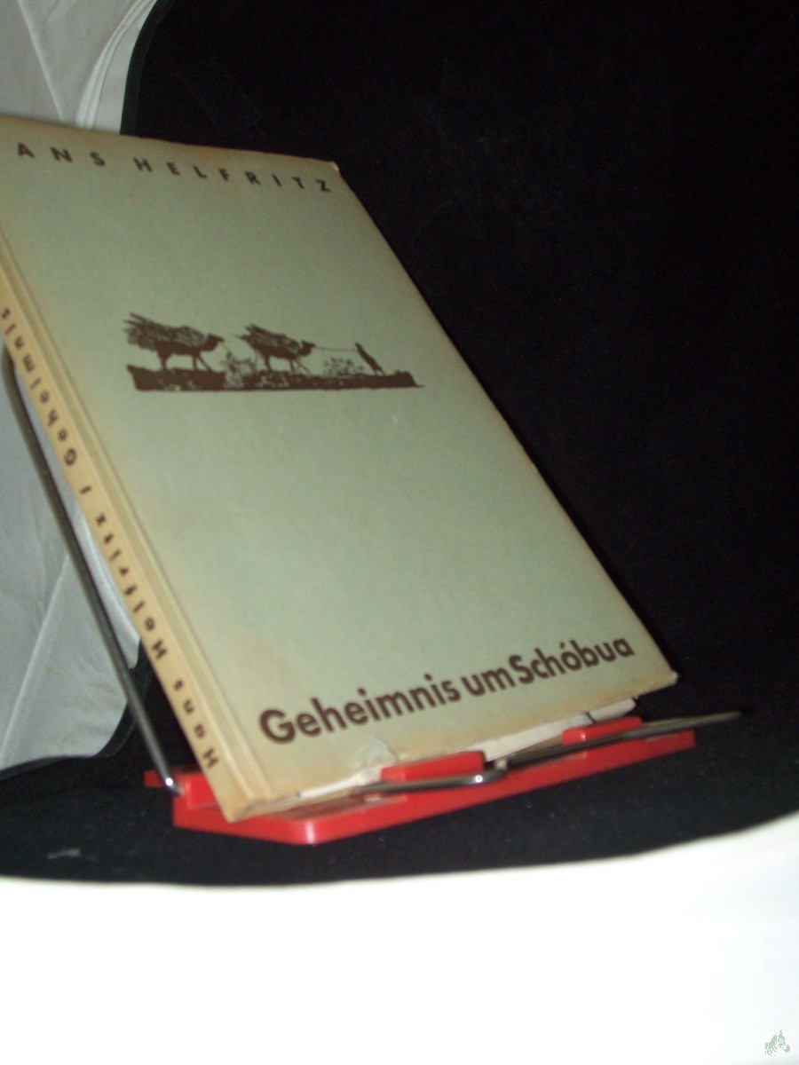 Product image 1 of the product “Geheimnis um Schóbua : Unter südarab. Beduinen ins Land d. Sabäer ; Mit 52 Abb., Kt. u. Skizzen nach Aufn. d. Verf. / Hans Helfritz ”