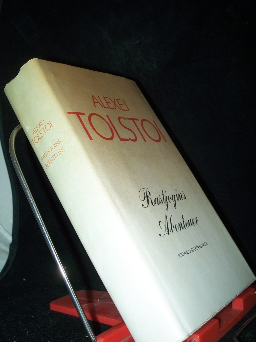 Product image 1 of the product “Rastjogins Abenteuer : Romane u. Erzählungen / Alexej Tolstoi. [Aus d. Russ. übers. von Wilhelm Plackmeyer. Die Erzählung 