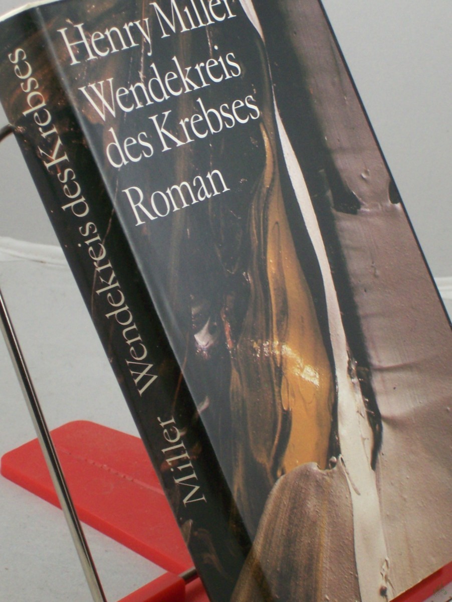 Product image 1 of the product “Wendekreis des Krebses : Roman / Henry Miller. Aus d. Amerikan. von Kurt Wagenseil. Neu durchges. unter Mitarb. von Renate Gerhardt ”