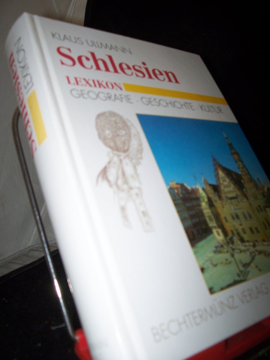 Product image 1 of the product “Schlesien : Lexikon Geografie, Geschichte, Kultur / Klaus Ullmann ; Zeichnungen von Elisabeth Kobbe-von Kennel ”