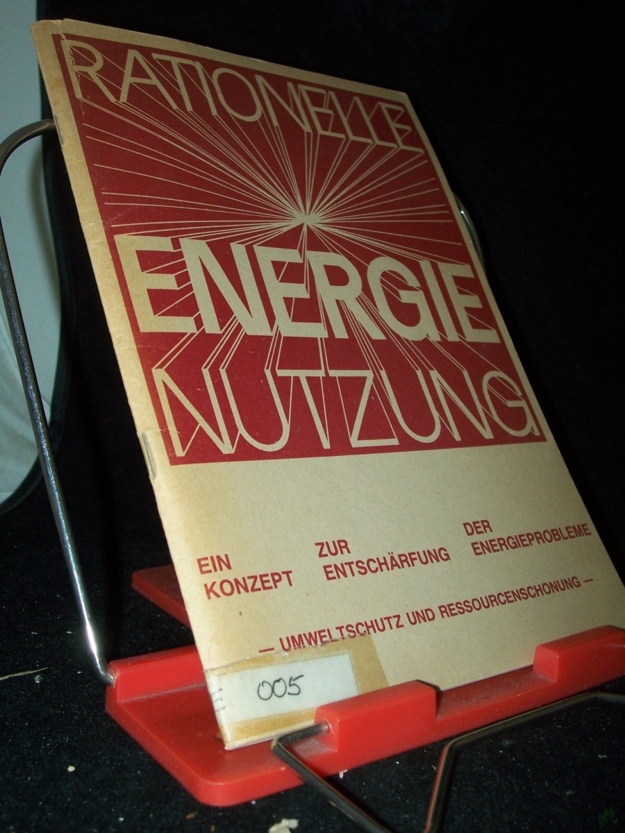 Product image 1 of the product “Rationelle Energienutzung : e. Konzept zur Entschärfung d. Energieprobleme / erarb. von d. Gemeinsamen Arbeitsgruppe d. Evang. Kirchen von Lippe, Rheinland u. Westfalen für Energiefragen ”
