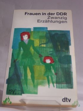 Product image 1 of the product “Frauen in der DDR : 20 Erzählungen / hrsg. von Lutz-W. Wolff ”