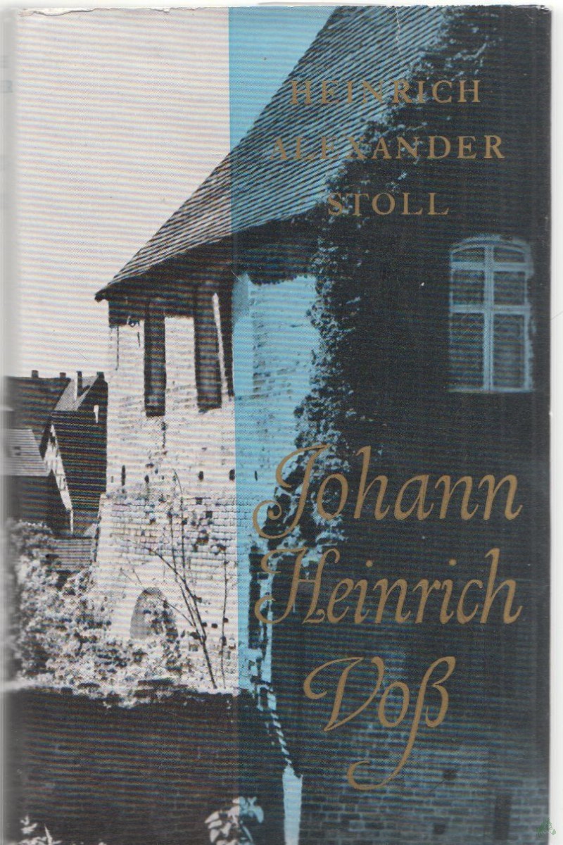 Artikelbild 1 des Artikels “Stoll, Heinrich Alexander: Johann Heinrich Voss Teil: Bd. 1., Der Junge aus Penzlin “