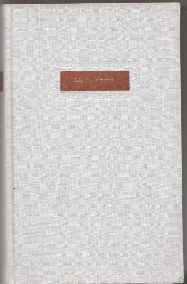 Artikelbild 1 des Artikels “Erbe der Romantik : 8 Novellen v. Kleist, Brentano, Arnim, E. T. A. Hoffmann, Chamisso, Tieck, Hauff u. Eichendorff ; [Einl. u. Erläutergn] / [Fritz Böttger]. Mit Ill. v. Werner Klemke “